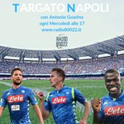 Targato Napoli a cura di Antonio Guarino 19/07/19