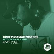 Good Vibrations Mixshow with Sean McCabe - May 2026