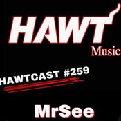 Hawtcast #259 MrSee