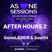 AS ONE SESSIONS - EP 2 - 21ST MAR 26 - LIVE RECORDING - GenoLXNDR & SOUTHI After Hours Part 1