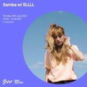 Samba w/ ELLLL 18TH JUL 2022