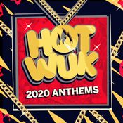 Hot Wuk Anthems 2020