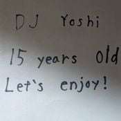 DJ Yoshi 15 Years Old HI-NRG MIX