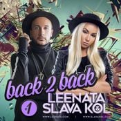 Leenata And Slava Kol - BACK2BACK [#1]
