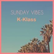 K-KLASS SUNDAY VIBES MIX