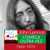 PFD #105: John Lennon: Começa outra vez (1969-1970)