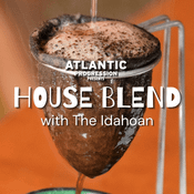 House Blend with The Idahoan - Vol 23