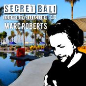 Secret Bali Soundboys - #9 - Marc Roberts
