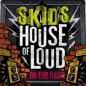 Skid's House Of Loud 07-05-23
