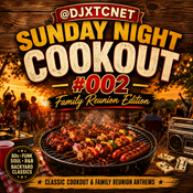 DJ XTC – Sunday Night Cookout #002 — Family Reunion Edition