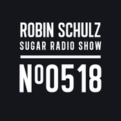 Robin Schulz | Sugar Radio 518