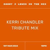 Kerri Chandler Tribute Show