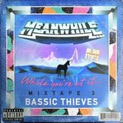 While you're at it... MIXTAPE 3: BASSIC THIEVES