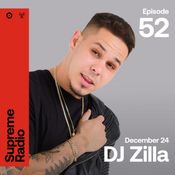 Supreme Radio EP 052 - DJ Zilla