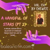 Chewee for Balearic FM Vol. 150 (A Handful of Stars Pt. 2)