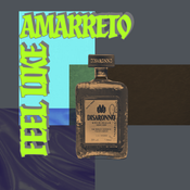 FEEL LIKE AMARETTO