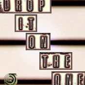 Drop It On The One - jungletrain.net - 19/2/26