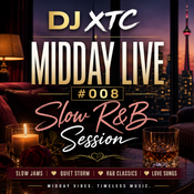 DJ XTC - MIDDAY LIVE #008 | Slow R&B Session