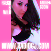 Andrea Godin - EP33 May - Fresh & Wild RadioGJ.com