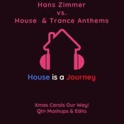 2022 Dec Hans Zimmer’s Xmas Carols (Zimmer vs. House & Trance Anthems) [Qtπ Mashups]