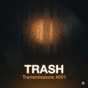TRASH — Transmissions #001