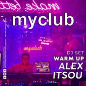 ALEX ITSOU - MYCLUB WARM UP