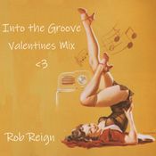 Into The Groove - Valentines Mix