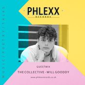 Phlexx FM • Guestmix • Will Gooddy (Phlexx Collective)