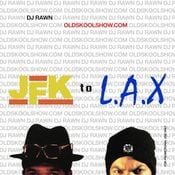 JFK to LAX (The Old Skool Show w/ DJ Rawn & Jeff G)