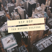 Hip Hop The Moving Culture Mixtape