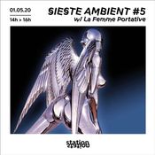 Sieste Ambient #5 w/ La Femme Portative