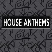 HOUSE ANTHEMS