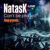 Can't Be Phased mixed Live by NatasK