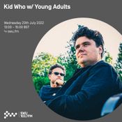 Kid Who w/ Young Adults 20TH JUL 2022