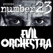 Evil Orchestra Episode 23