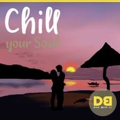 Chill your Soul ep. 2 (A journey from Chill to Soulful House)