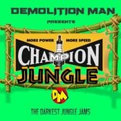 DM presents "CHAMPION JUNGLE"