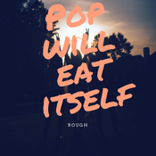 Pop Will Eat Itself Vol. 3