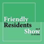 Friendly Residents Show 23/10/20