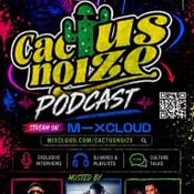 Cactus Noize Season 8 Episode 2 W/Dj Cosmo/Bobby Humphrey/Dj T3to