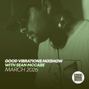 Good Vibrations Mixshow with Sean McCabe - March 2026