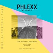Phlexx FM • Isolation Island Discs • Eileen Pegg [Leftlion]