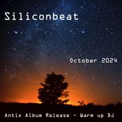 Siliconbeat - Antix Album Release - Warmup DJ - Oct 2024