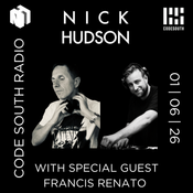 Nick Hudson & Francis Renato: CodeSouth Radio 01 | 06 | 26