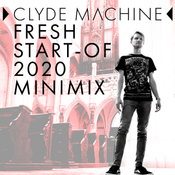 Clyde Machine - Fresh Start-of 2020 Minimix