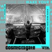 Cosmic Gate - WAKE YOUR MIND Radio Episode 635