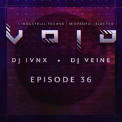 VOID: Dark Techno, Industrial Techno, EBM, Dark Electro and Dark Club Music | Episode 36