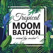 Tropical Moombathon