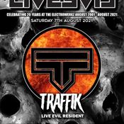 TRAFFIK @ LIVE EVIL August 2021