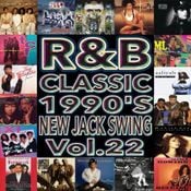 R&B CLASSIC VOL.22 90'S & NEW JACK SWING